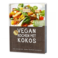 Vegan kochen mit Kokos - Das grosse Dr. Goerg Premium Kochbuch